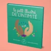 ILLUSTRE_3_1-W Petit illustré de l'intimité - livre sur les familles