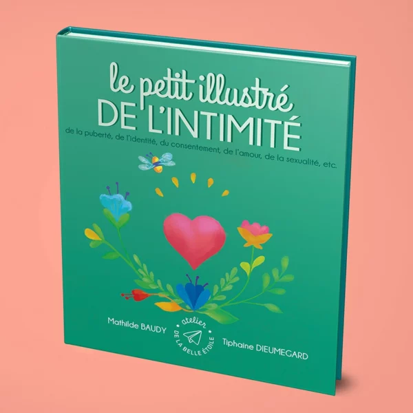 Petit illustré de l'intimité - livre sur la santé sexuelle pour les ados